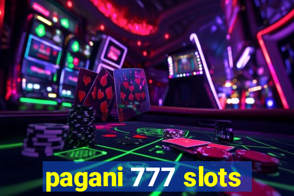 pagani 777 slots